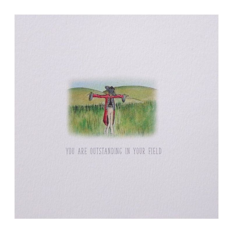 You&#39;re Outstanding In Your Field - Greeting Card