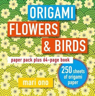 OR Origami Flowers &amp; Birds by Mari Ono