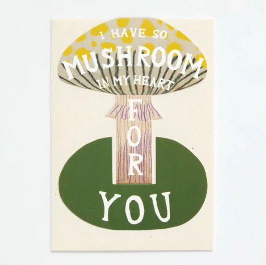 GC I Have So Mushroom In My Heart For You Stand-Up Greetings Card