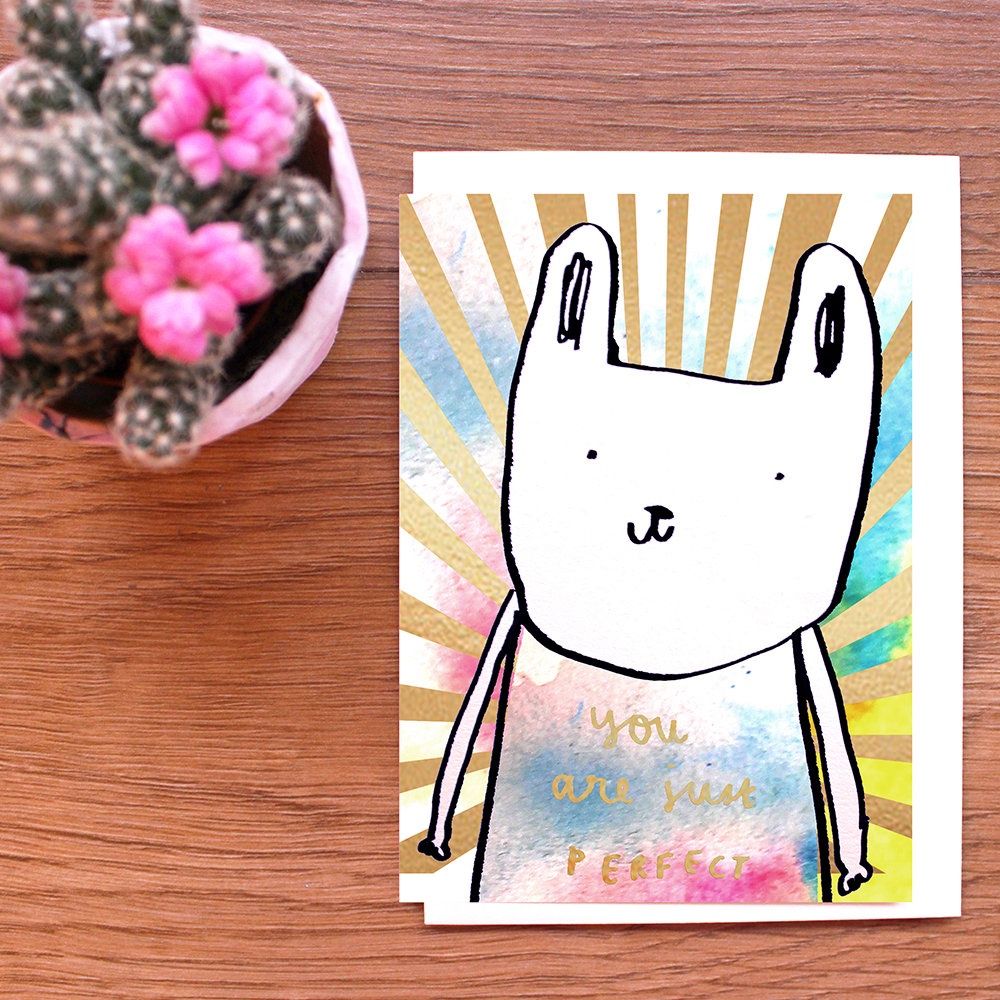 GC You Are Just Perfect Greeting Card