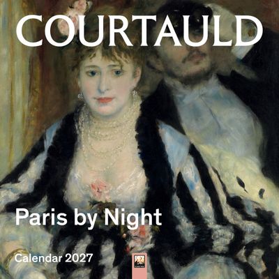 CA 2027 The Courtauld: Paris by Night Wall Calendar 2027 (Art Calendar)