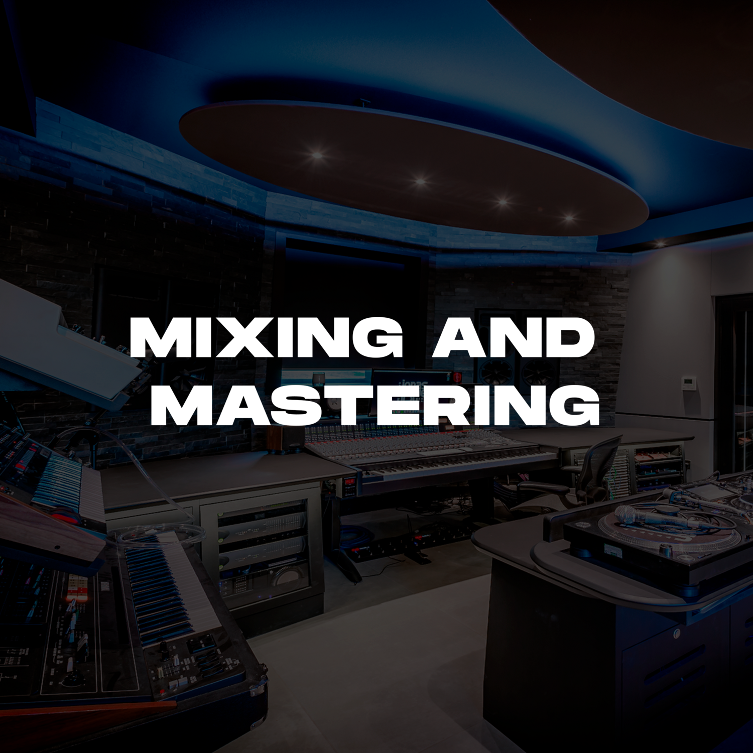 MIXING AND MASTERING