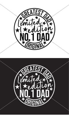 Father&#39;s Day Greatest Dad Limited Edition - DTF Transfer