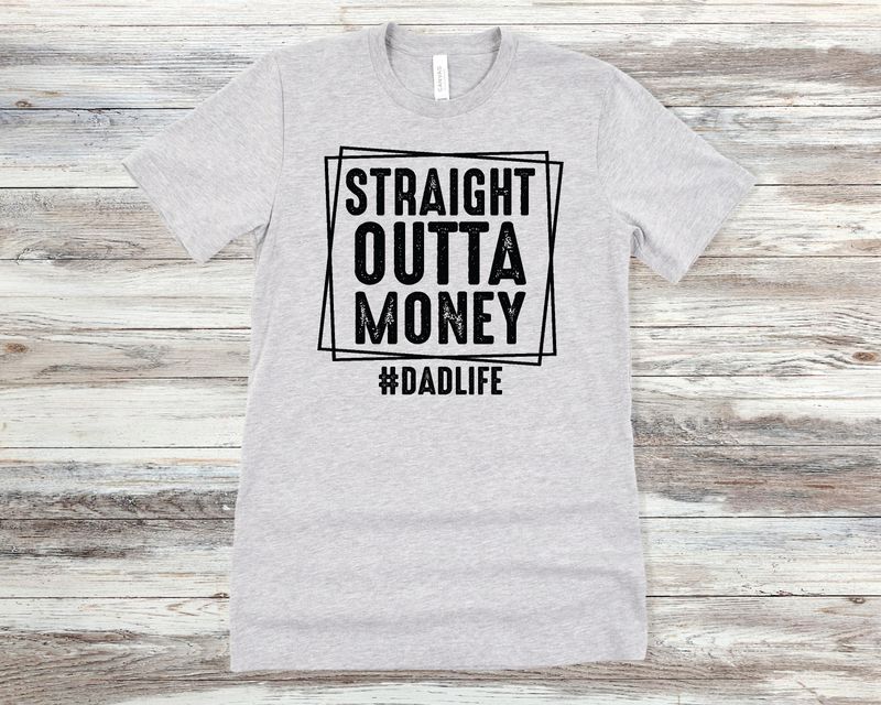 Father's Day Straight Outta Money - DTF Transfer