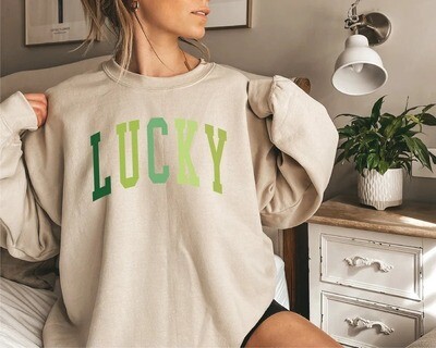 Cute Lucky Sweatshirt, Funny St Patrick's Day Sweatshirt, Happy , St Patricks Day Shirt