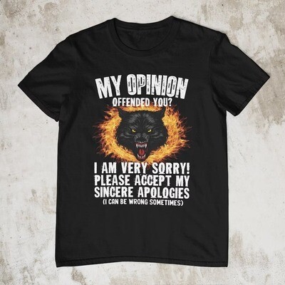 Ironic My Opinion Offended You, Funny Shirt, Offensive Shirt, Funny Gift, Funny Tee, Inappropriate Shirt, Meme Shirt, Sarcastic, Specific