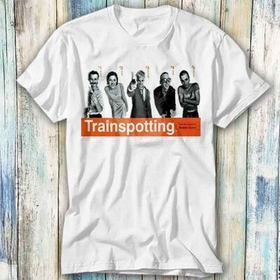 Trainspotting Cult 90s Movie T Shirt Meme Gift Funny Top Tee Style Unisex Gamer Movie Music 601
