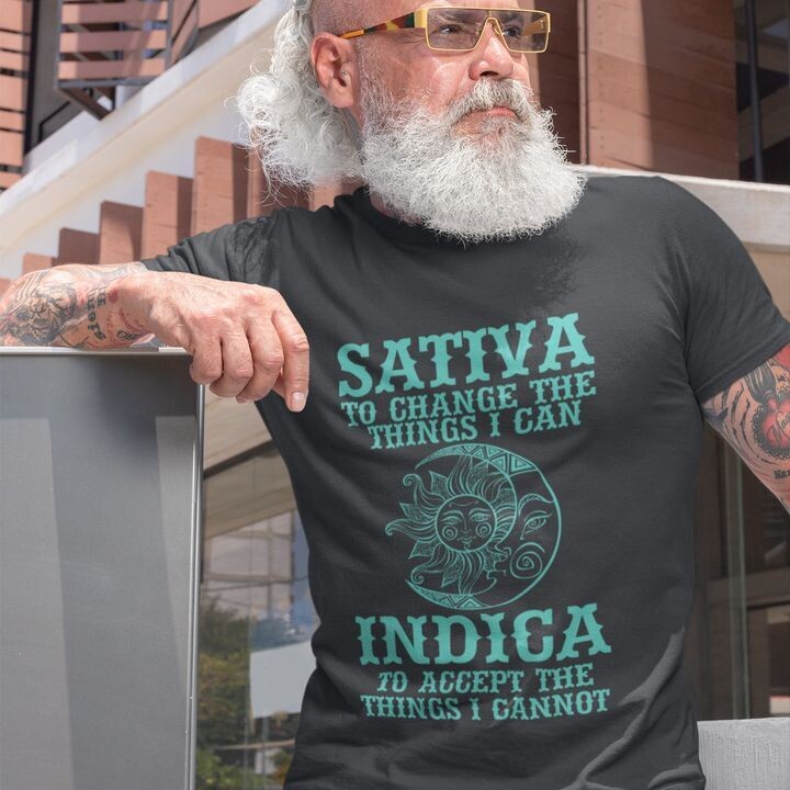 Sativa To Change The Things I Can Indica T-Shirt