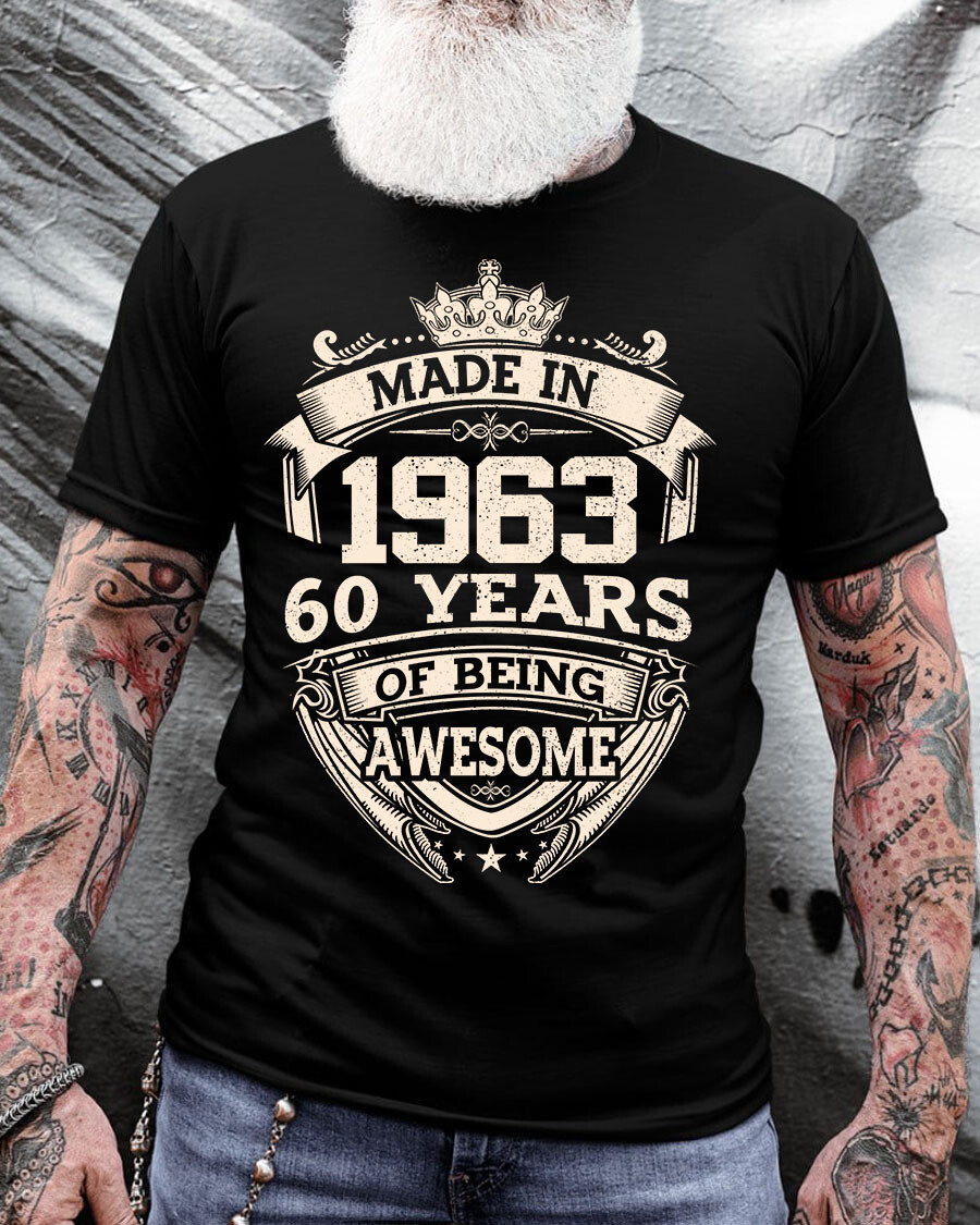 Made In 1963 60 Years Of Being Awesome Birthday T-Shirt Mens, Men Born In 1963 60th Birthday Party Shirt Gift For Him