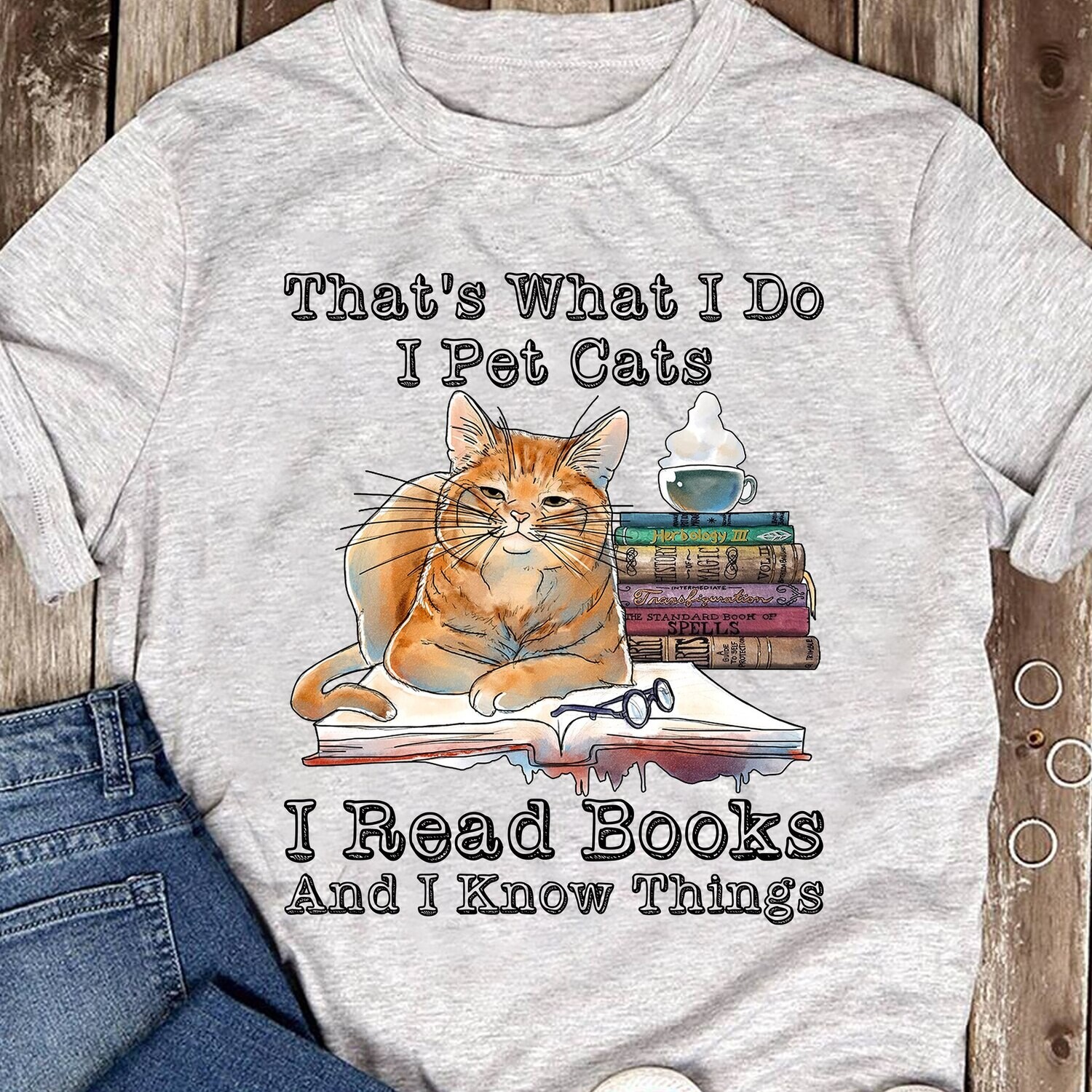 That's What I Do I Pet Cats I Read Books And I Know Things Shirt