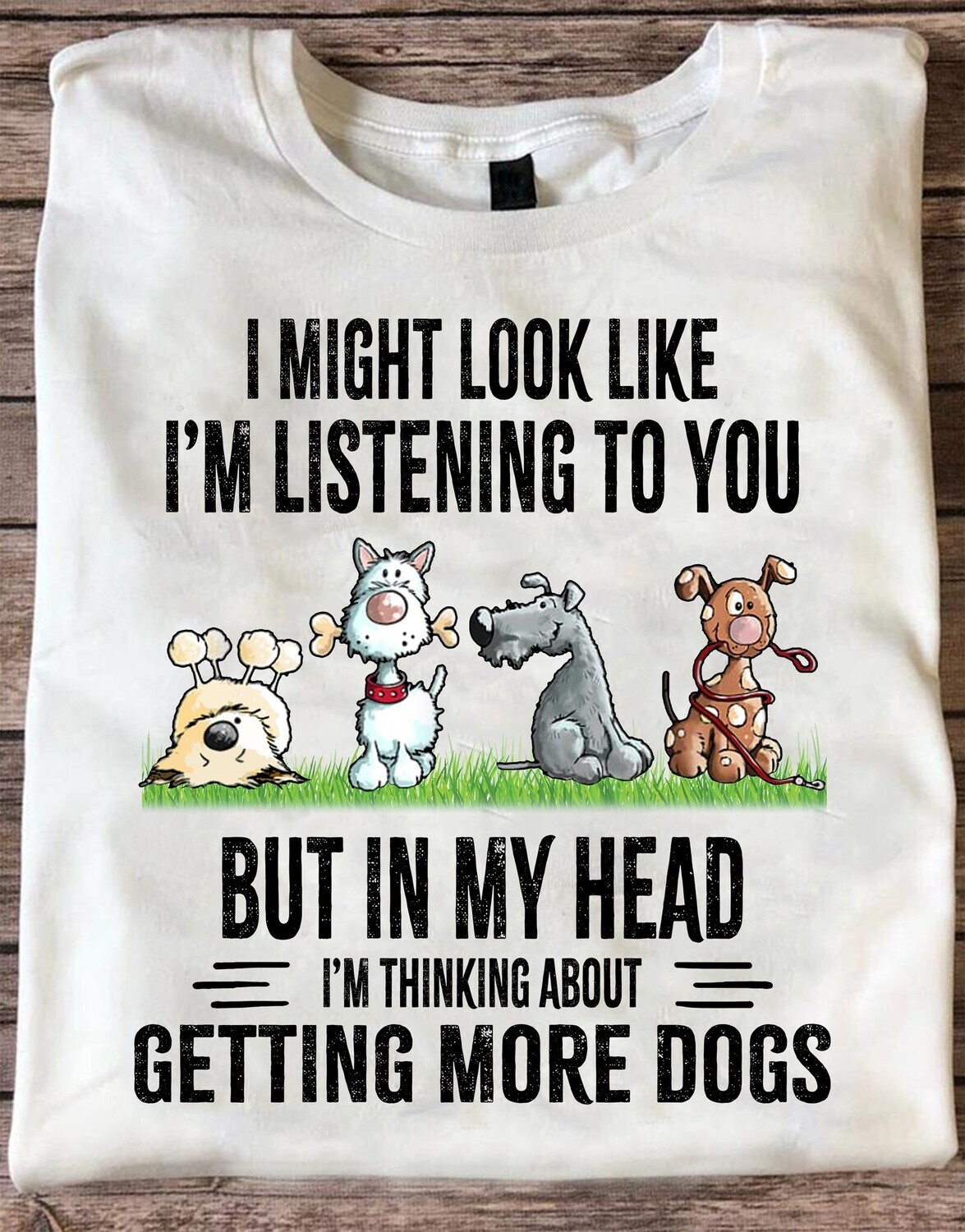 I Might Look Like I'm Listening To You But In My Head T-shirt