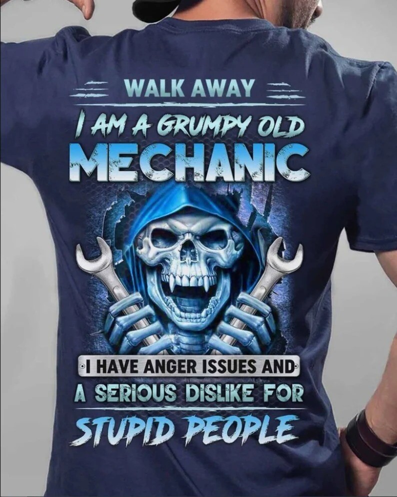 Walk Away I Am A Grumpy Old Mechanic T-shirt, Death Mechanic Shirt