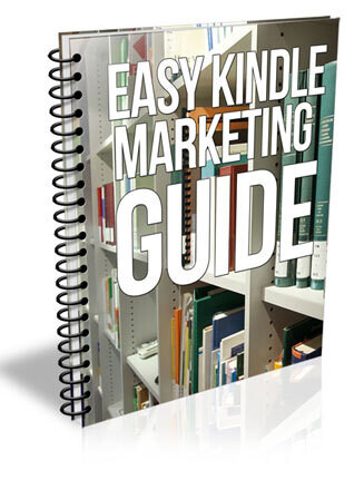 Easy Kindle Marketing Guide – For Fiction or Nonfiction