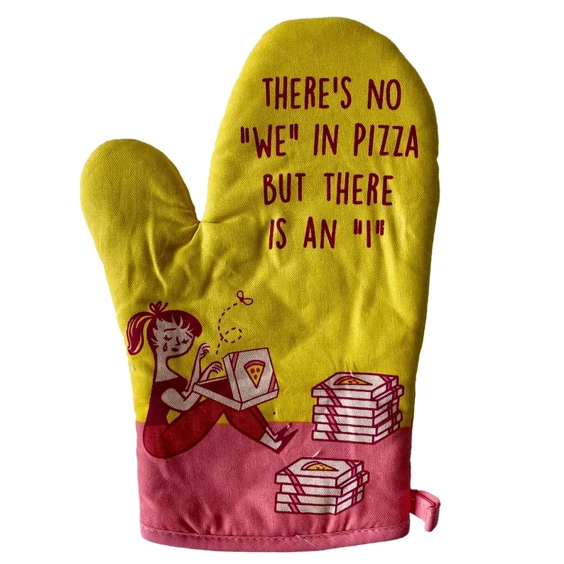 Oven Mitt There Is No We In Pizza
