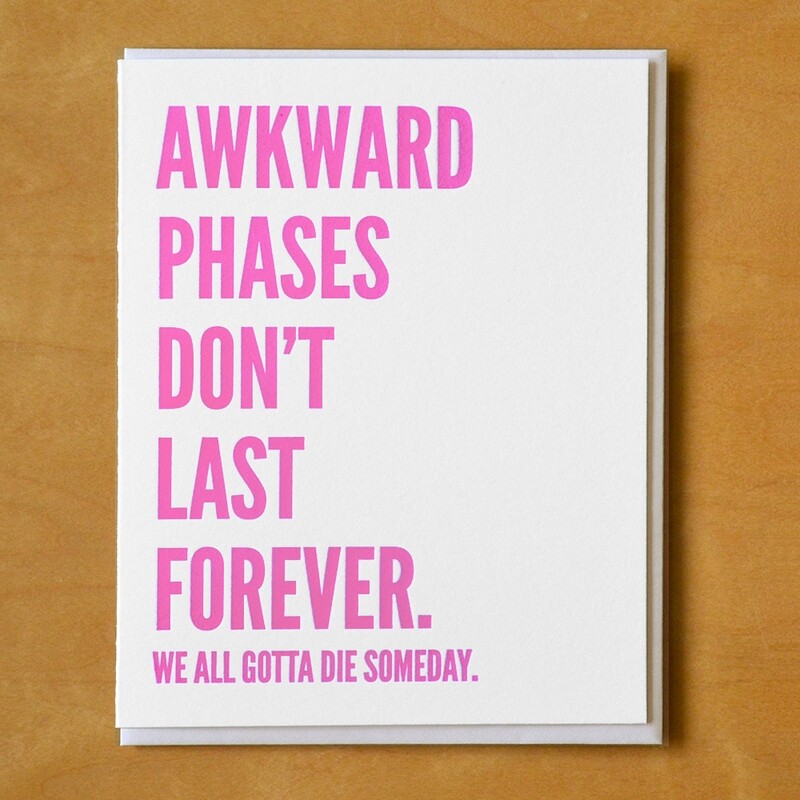 Birthday Card | Awkward Phase Don't Last Forever