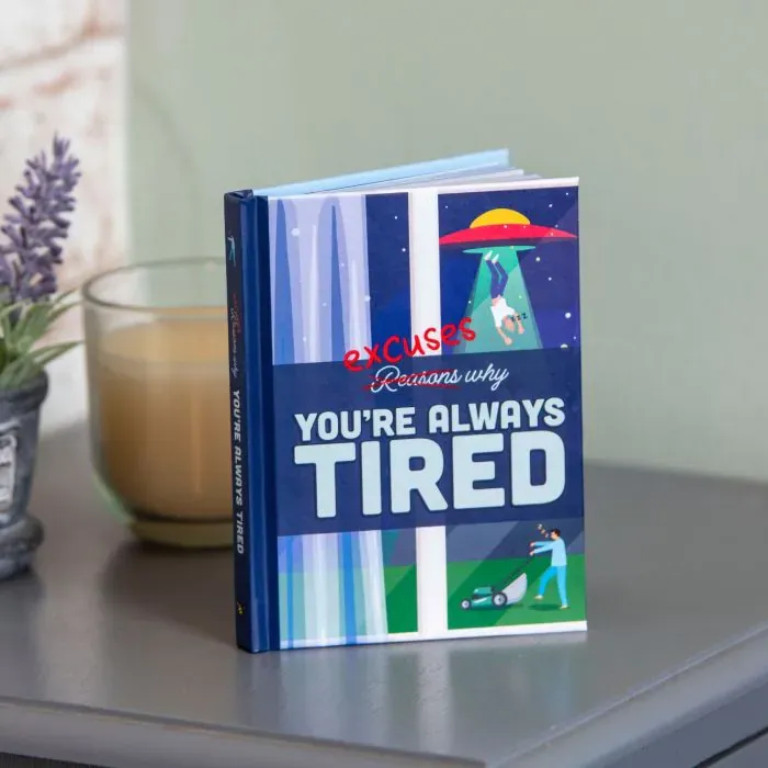 Excuses Why Youre Always Tired