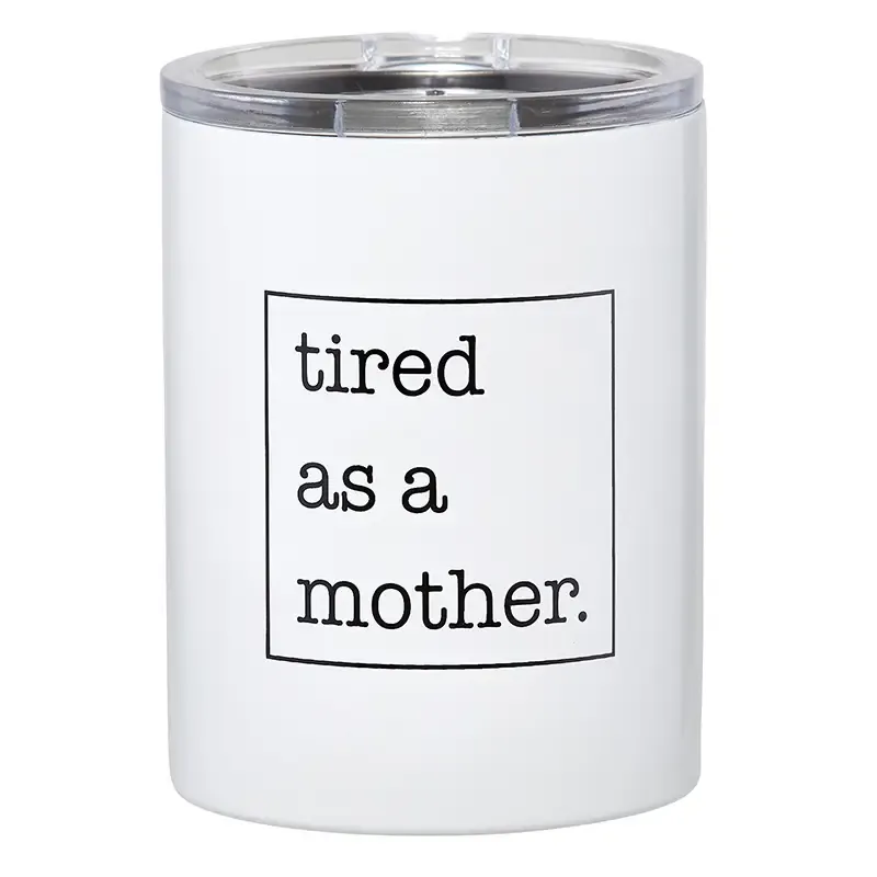 Travel Tumbler Tired As A Mother
