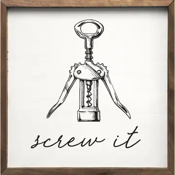 Sign Screw It Corkscrew White 8x8