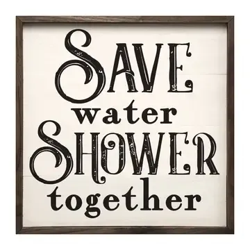 Sign Save Water Shower Together Curly White 24x24
