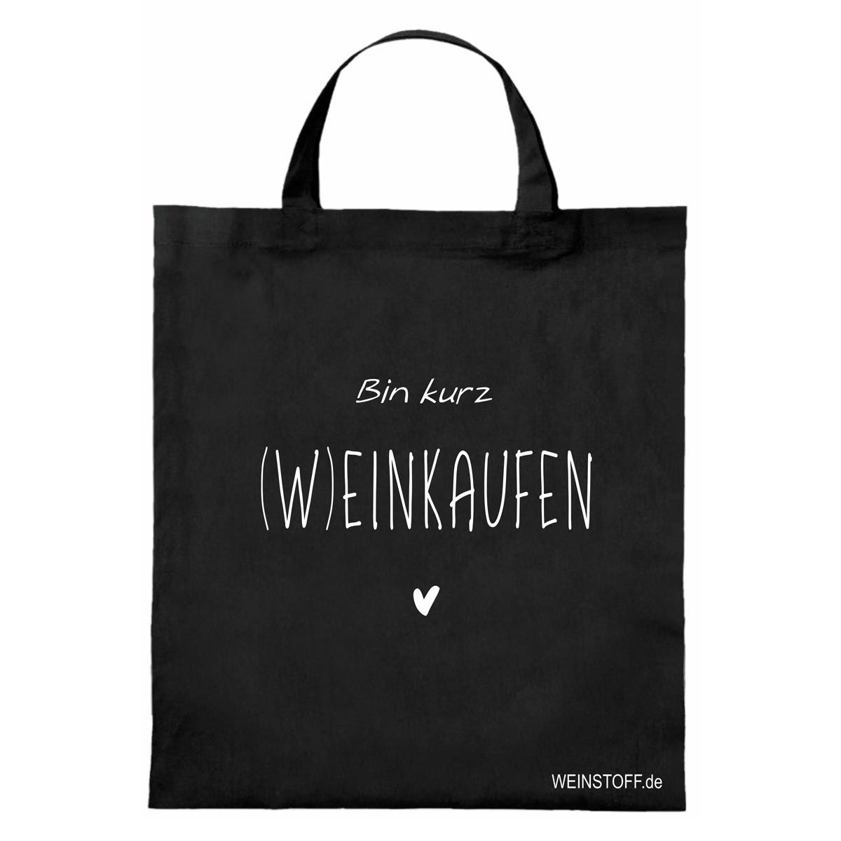 Tragetasche: Bin kurz (W)einkaufen
