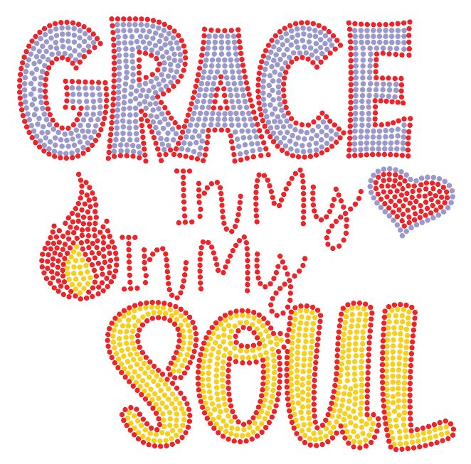 Grace In My Heart, Fire In My Soul 10.70 wide by 10.52 high SS10