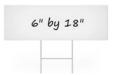 6x18 Yard Sign