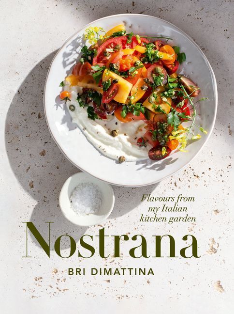 Nostrana - Flavours from my italian Kitchen garden