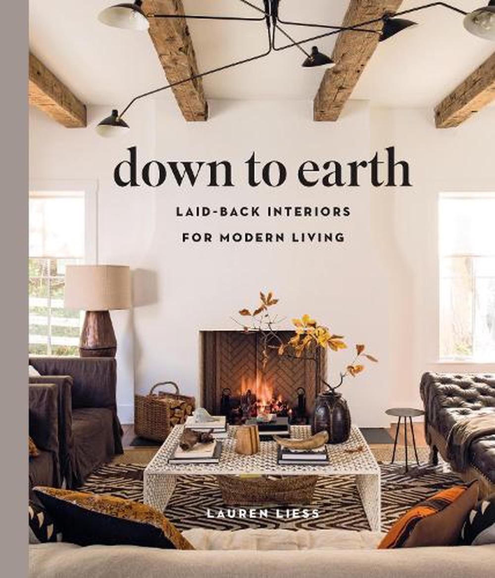 Down To Earth:Laidback Interiors for Modern Living
