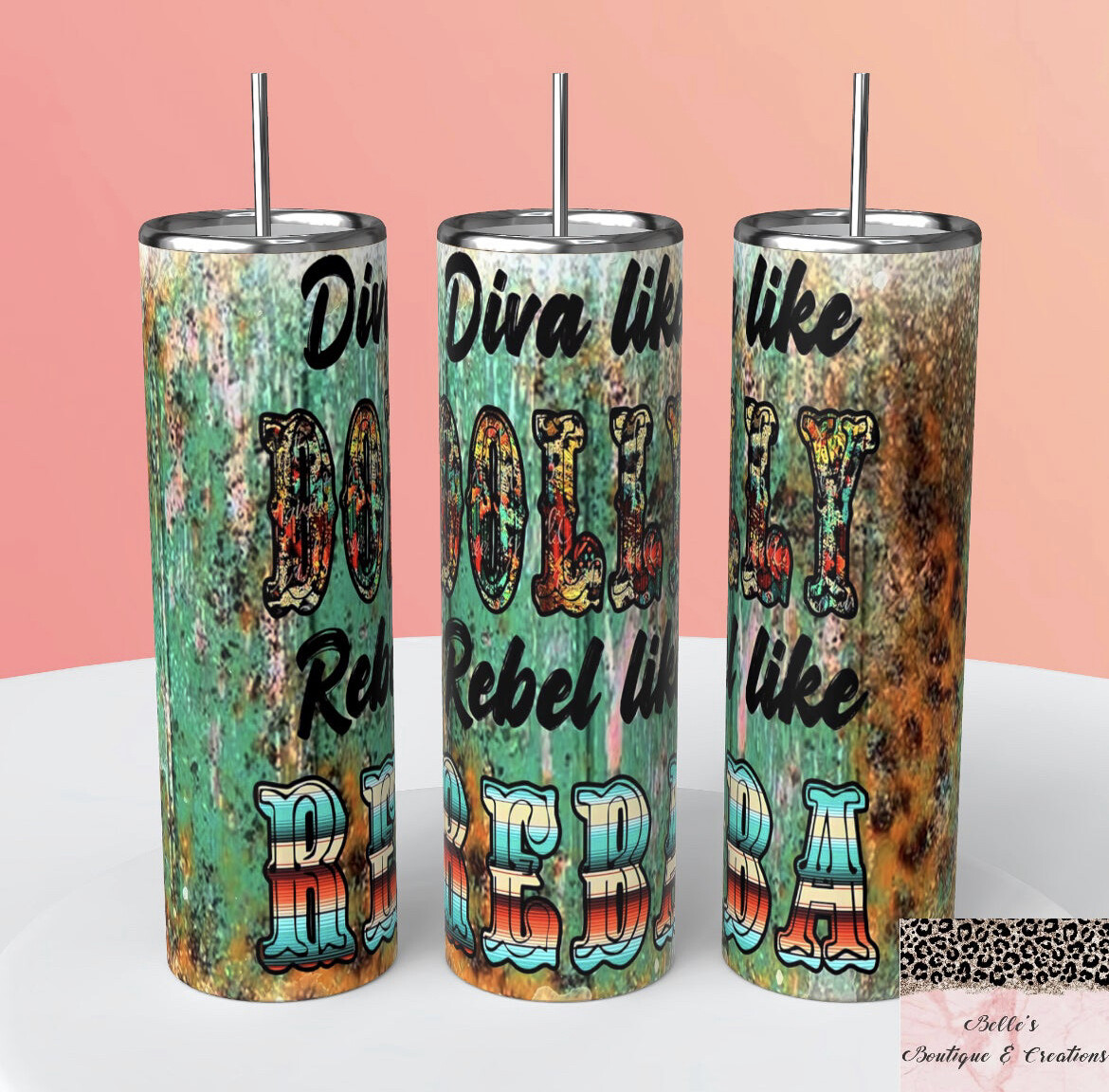 Diva Like Dolly Rebel Like Reba Tumbler