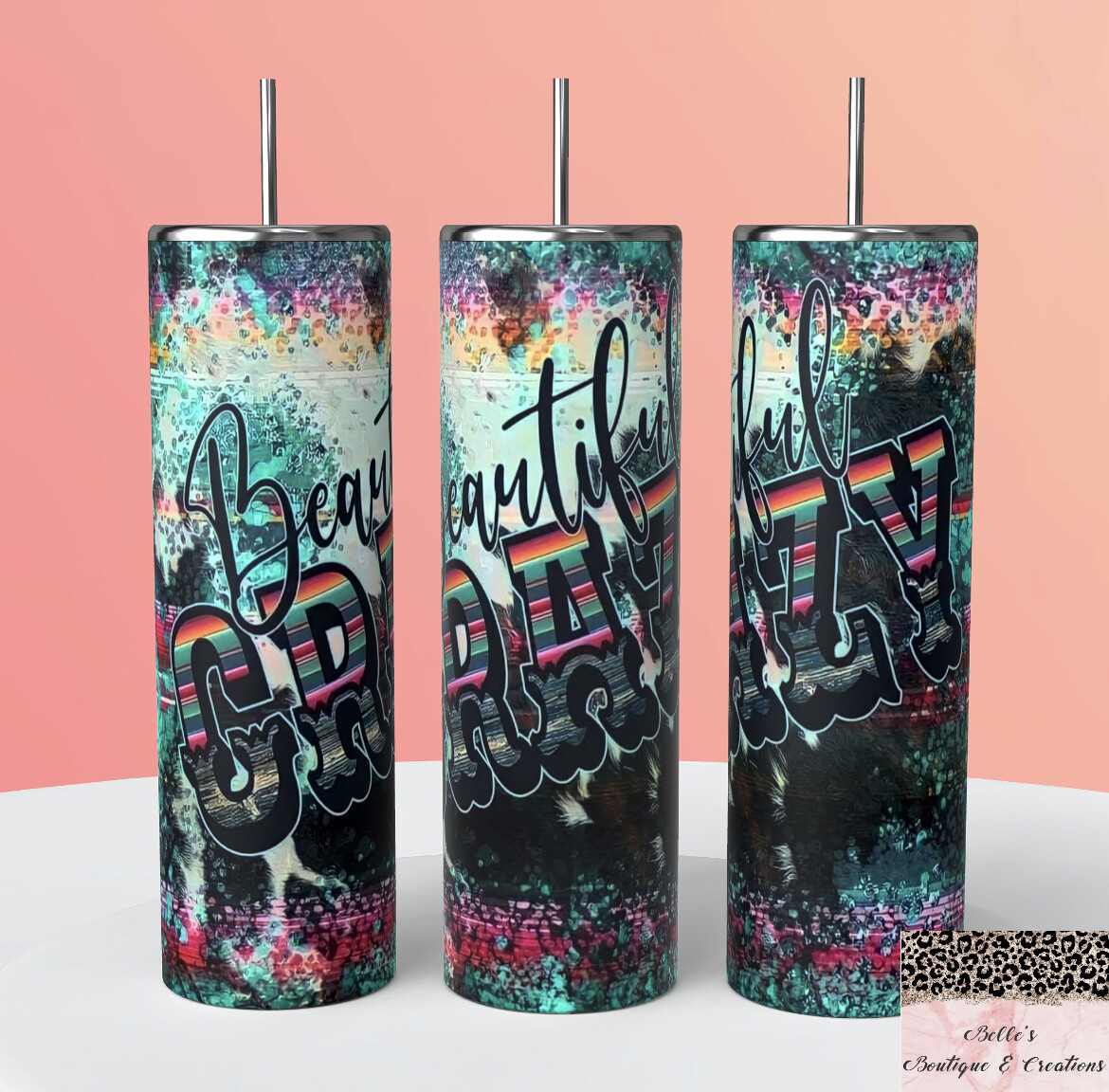 Beautiful Crazy Tumbler