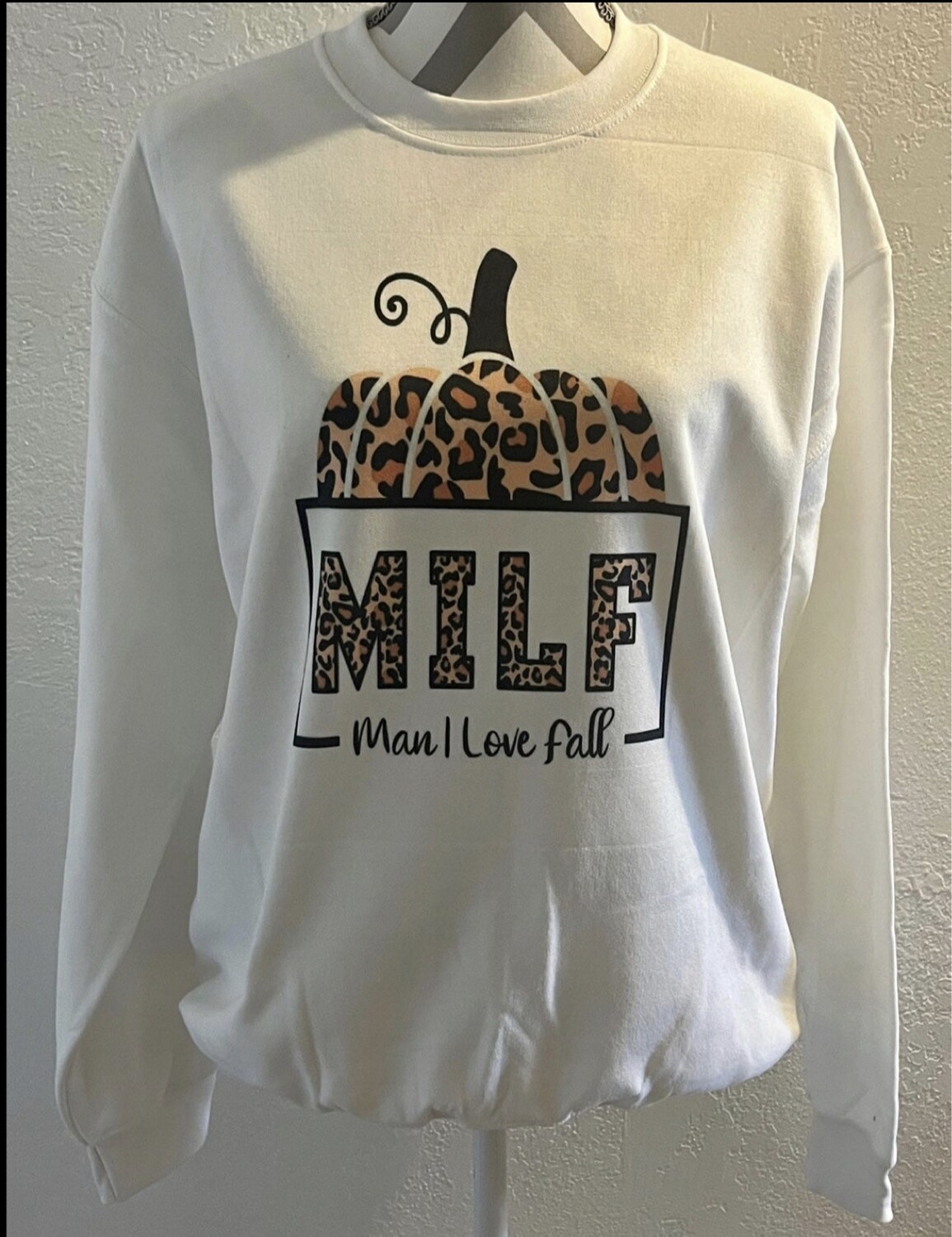 MILF Man, I Love Fall Sweatshirt