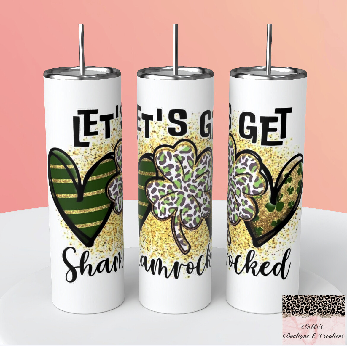 Let’s Get Shamrocked St Patrick’s Day Tumbler