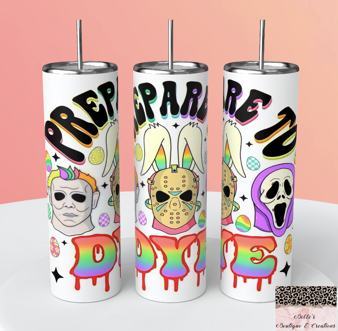Easter Prepare to Dye Horror Tumbler