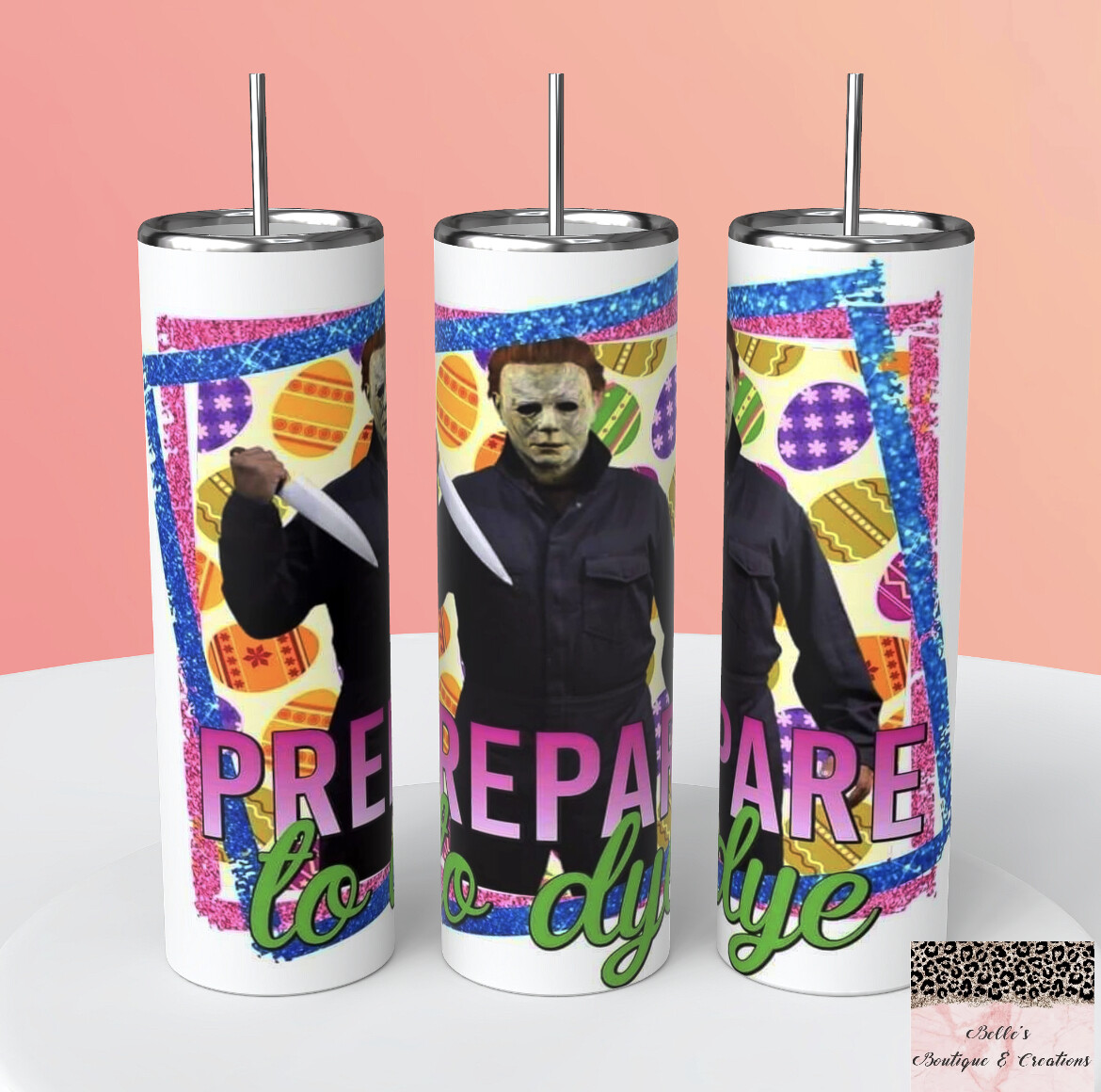 Michael Myers Easter Prepare to Dye Horror Tumbler