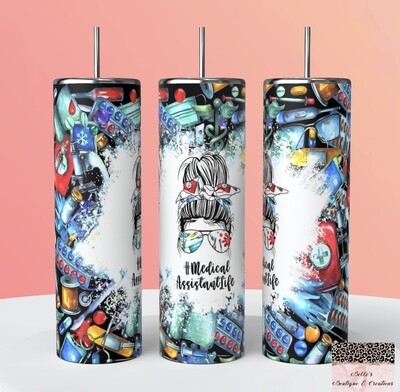 Medical Assistant Life Tumbler