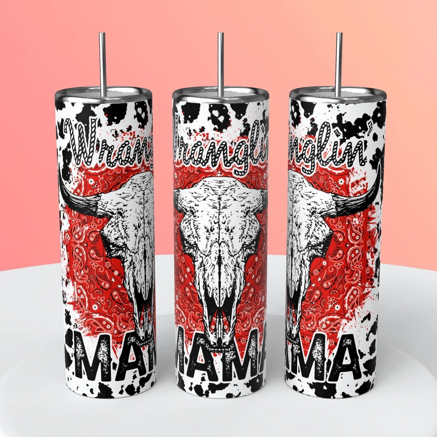 Wranglin Mama Tumbler