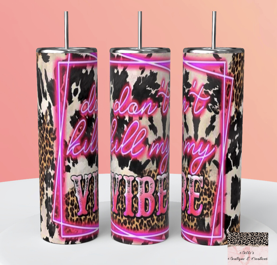 Don’t Kill My Vibe Tumbler