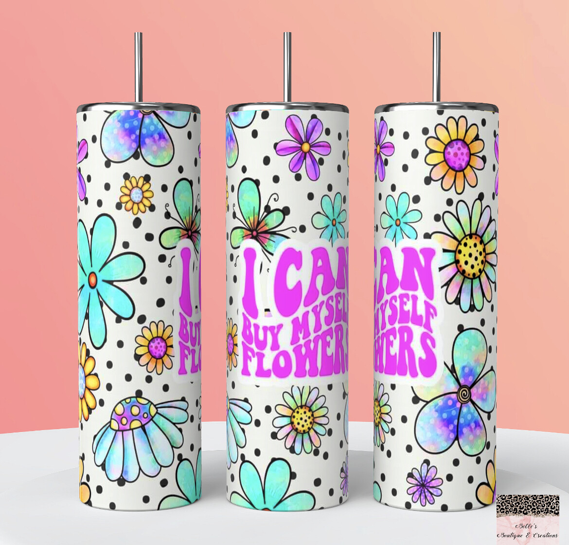 I Can Buy Myself Flowers Tumbler