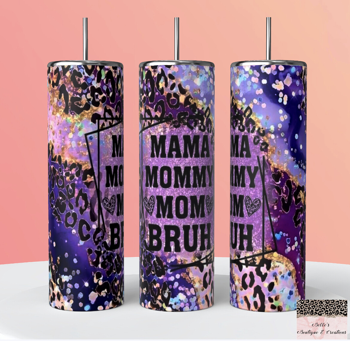 Mama Mommy Mom Bruh Tumbler