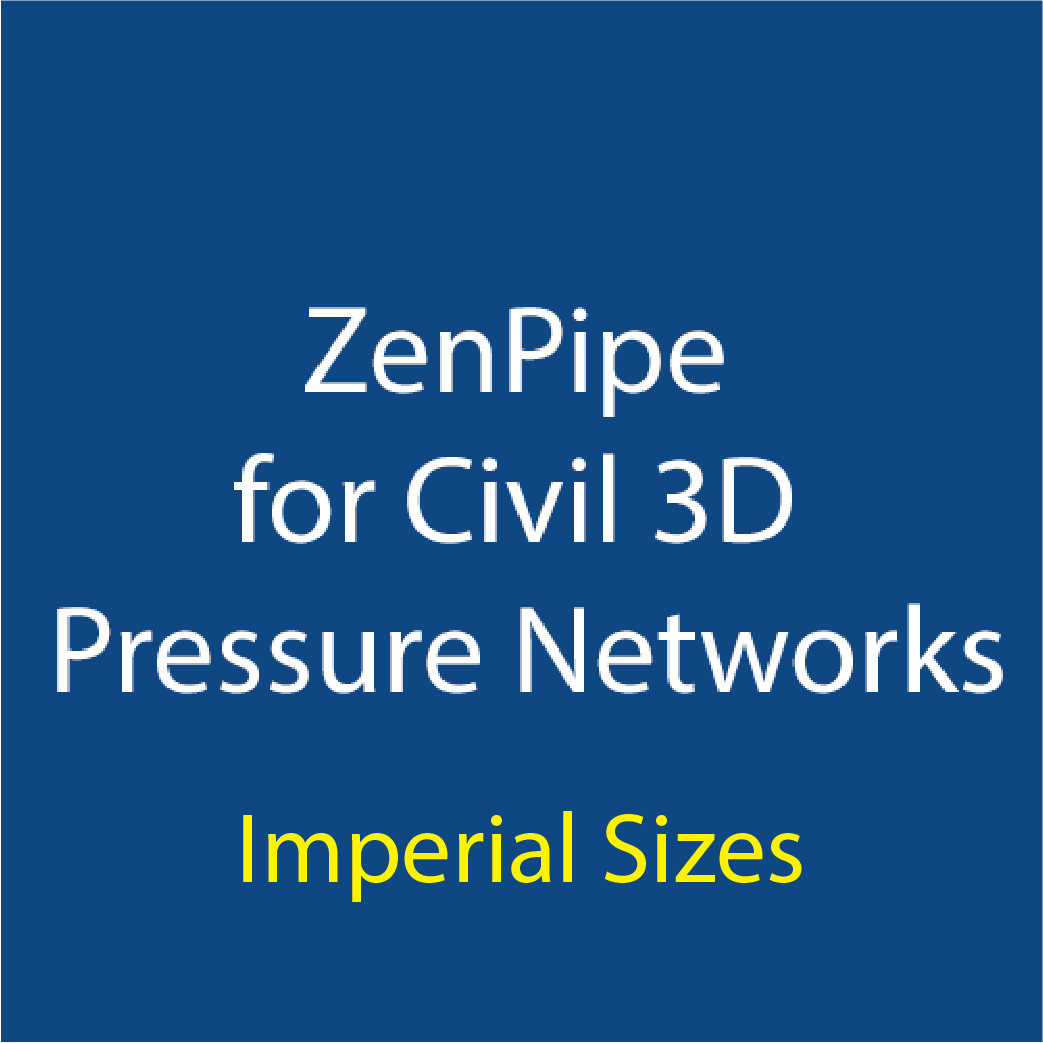 ZenPipe for Civil 3D Pressure Networks (Imperial Sizes)