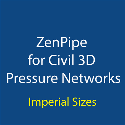 ZenPipe for Civil 3D Pressure Networks (Imperial Sizes)