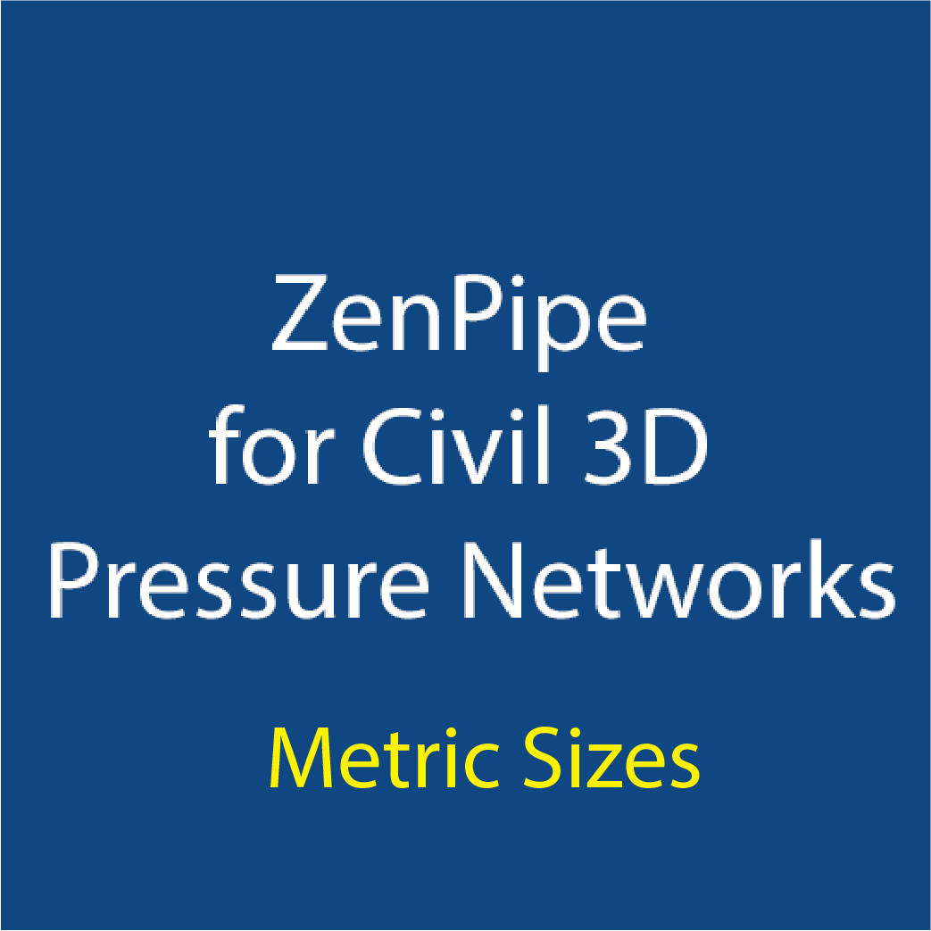 ZenPipe for Civil 3D Pressure Networks (Metric Sizes)
