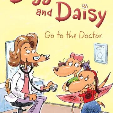 Digger and Daisy go to Doctor