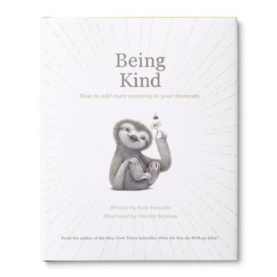 Being Kind, How to Add More Meaning to Your Moments