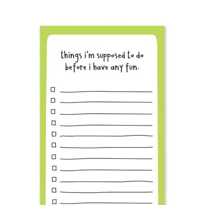 Before I Have Any Fun Notepad
