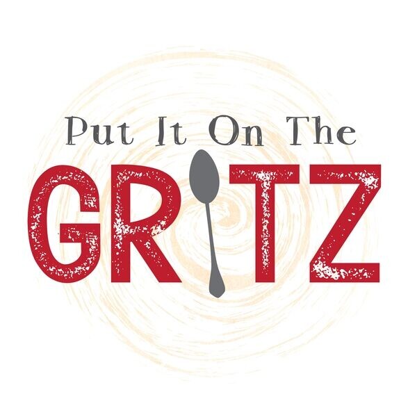 Put It On The Gritz