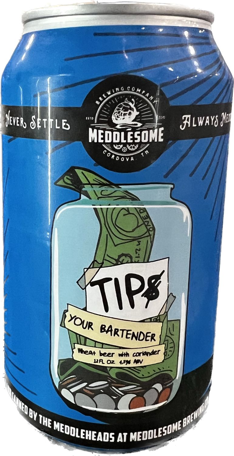MEDDLESOME TIP YOUR BARTENDER, 12OZ SINGLE
