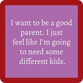 Coaster - good parent