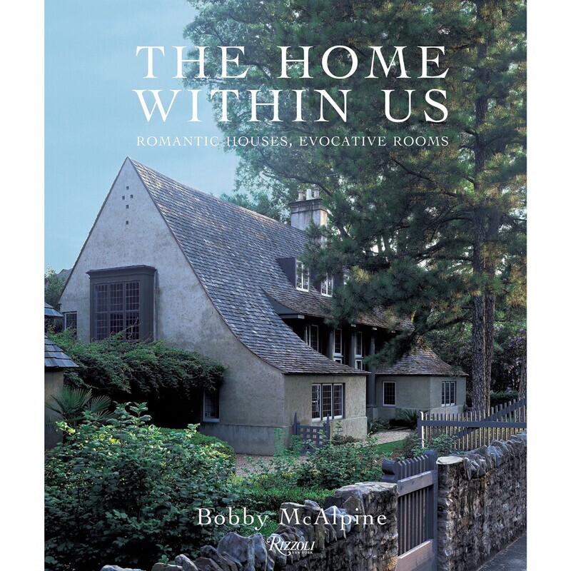 The Home Within Us by Bobby McAlpine