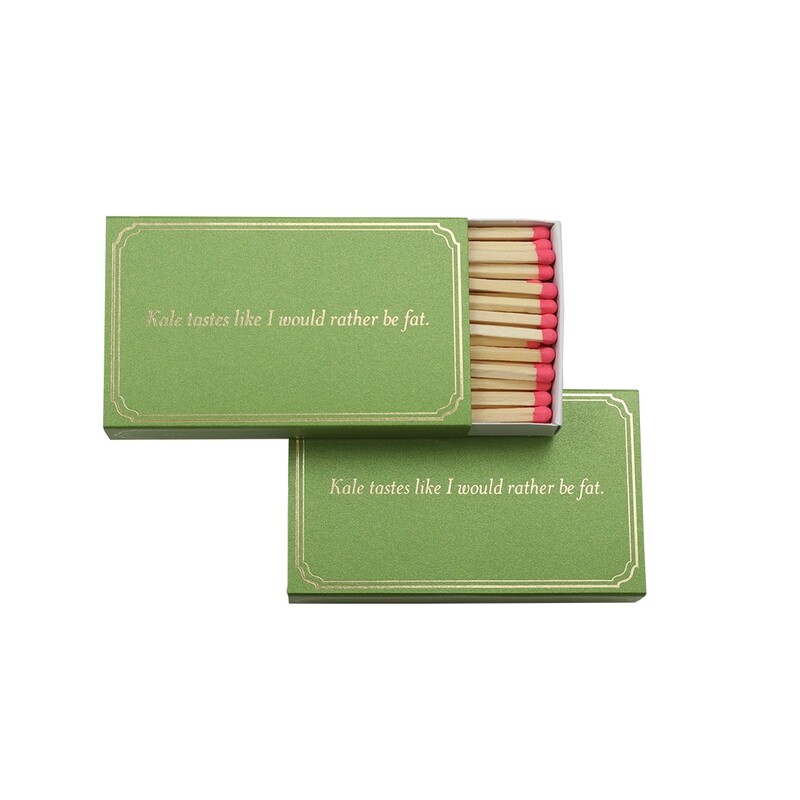 Matches- Kale